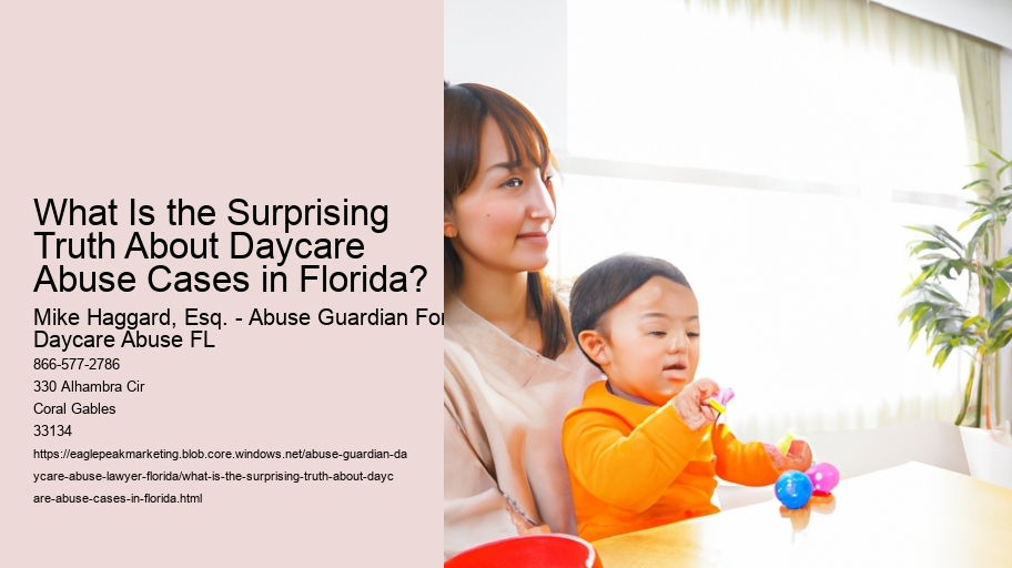 What Is the Surprising Truth About Daycare Abuse Cases in Florida?