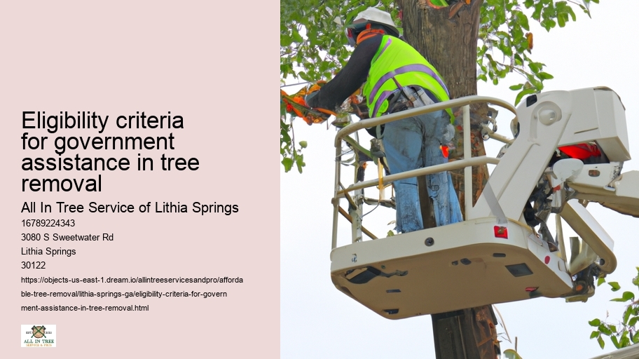 Eligibility criteria for government assistance in tree removal