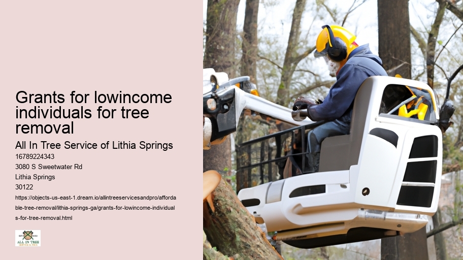 Grants for lowincome individuals for tree removal