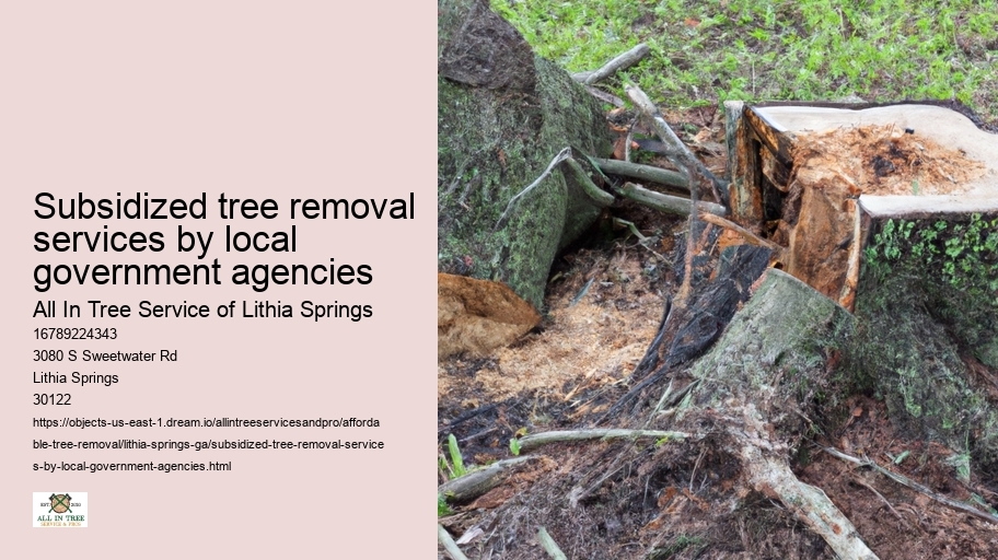 Subsidized tree removal services by local government agencies
