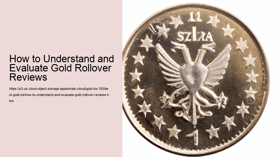 How to Understand and Evaluate Gold Rollover Reviews