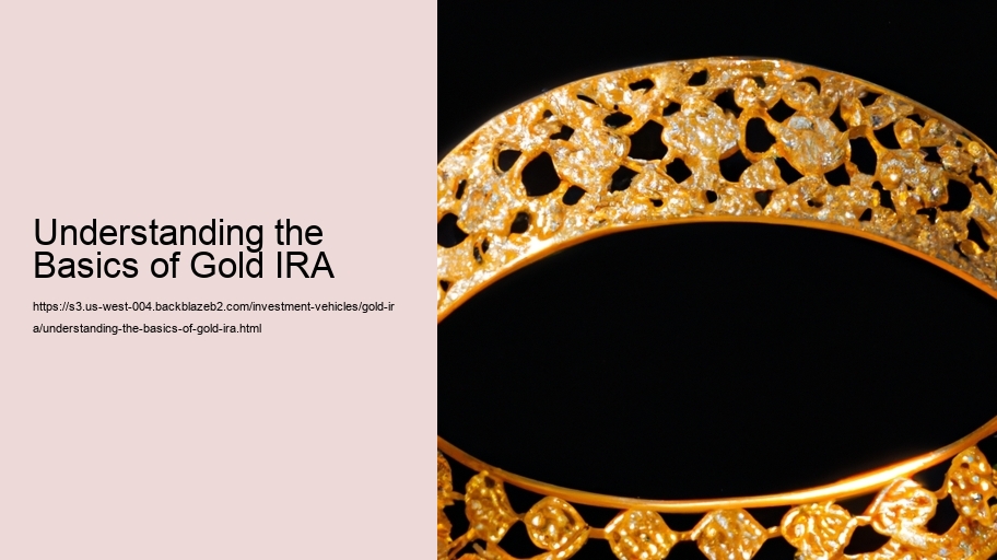 Understanding the Basics of Gold IRA