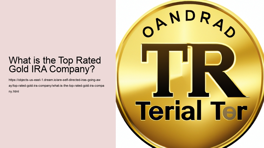 What is the Top Rated Gold IRA Company?