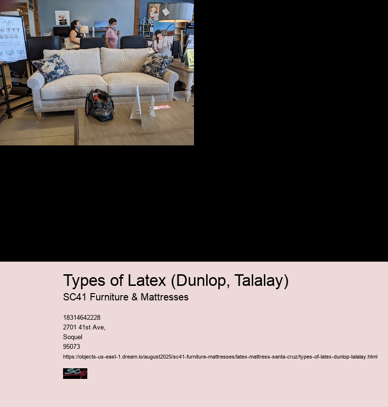 Types of Latex (Dunlop, Talalay)