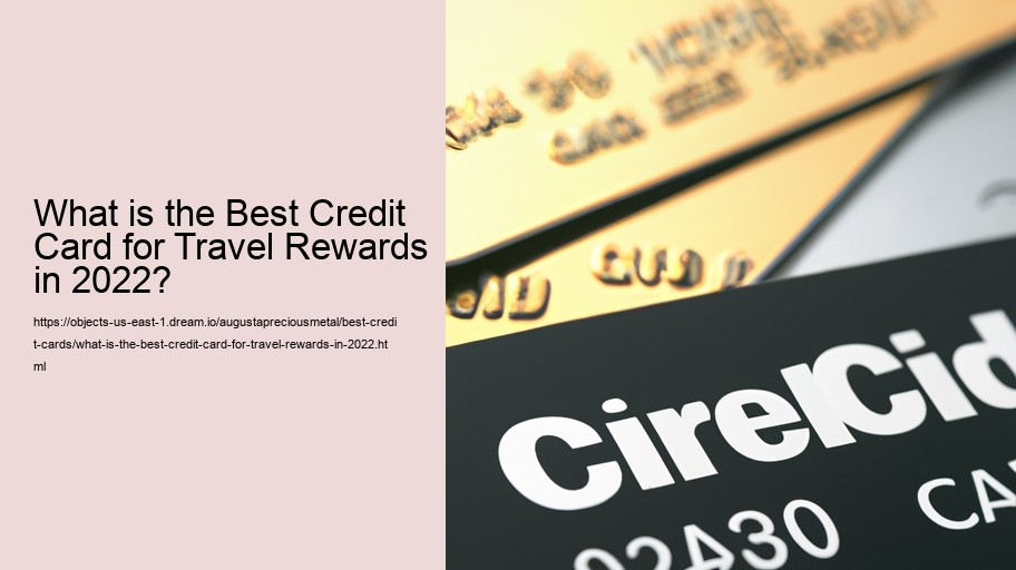 What is the Best Credit Card for Travel Rewards in 2022?