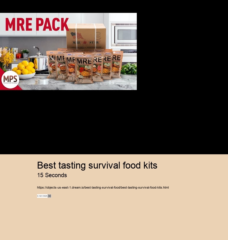 best tasting survival food kits 15 Seconds best tasting survival food kits