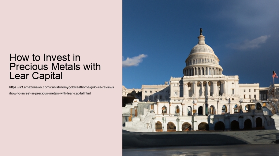How to Invest in Precious Metals with Lear Capital