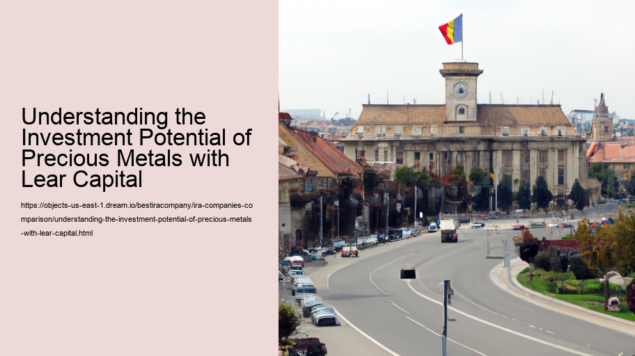 Understanding the Investment Potential of Precious Metals with Lear Capital