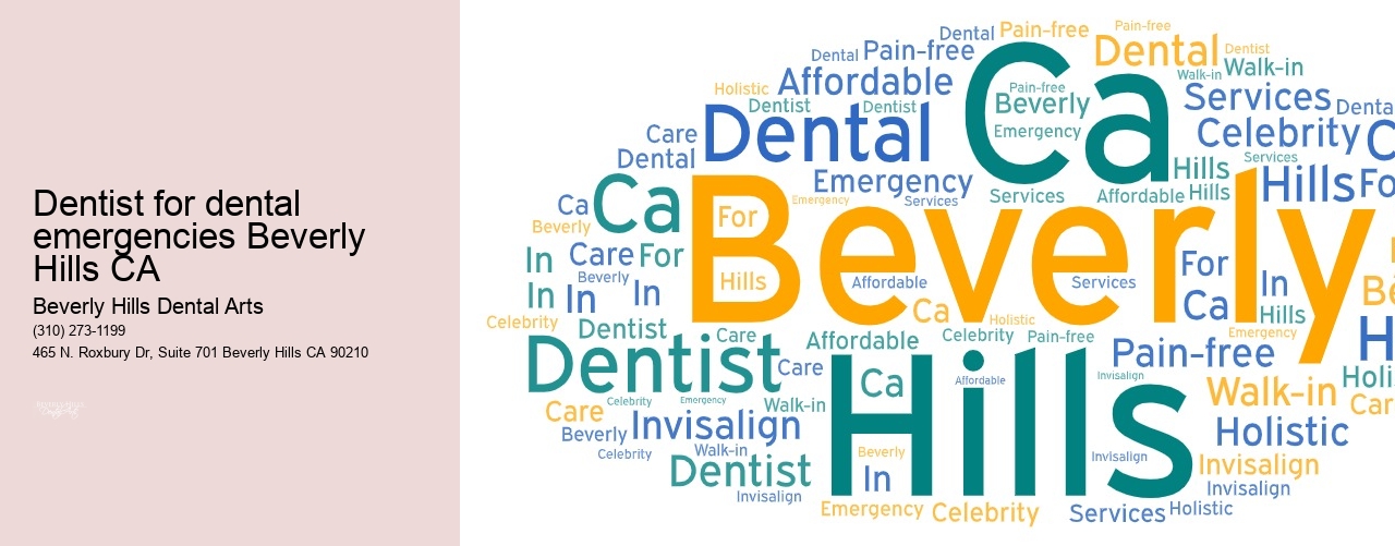 Dentist for dental emergencies Beverly Hills CA