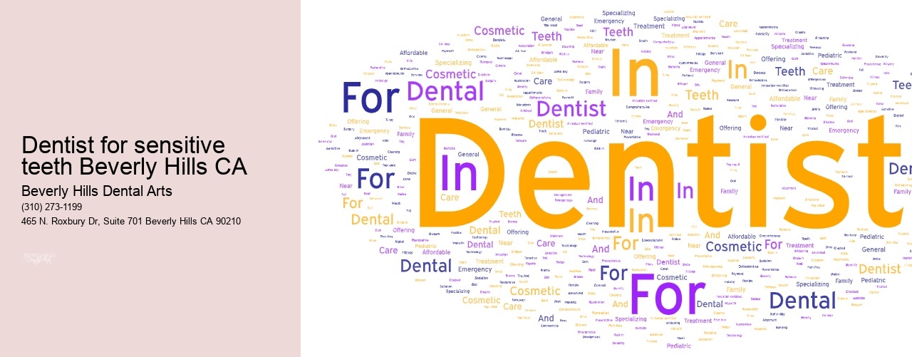 Dentist for sensitive teeth Beverly Hills CA