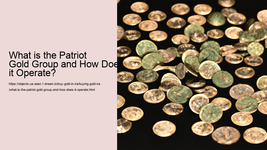 What is the Patriot Gold Group and How Does it Operate?