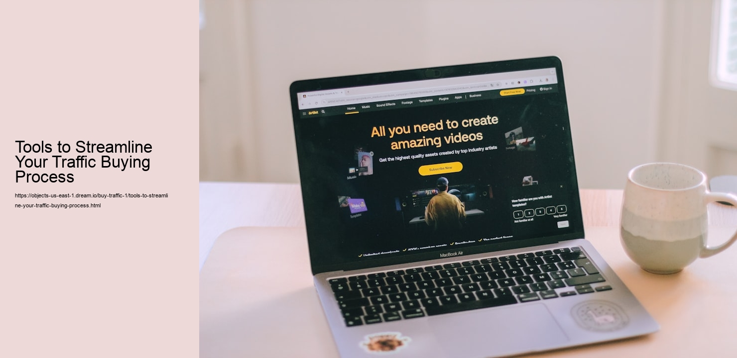 Tools to Streamline Your Traffic Buying Process