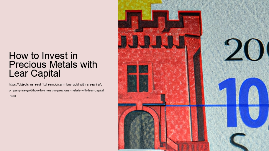 How to Invest in Precious Metals with Lear Capital