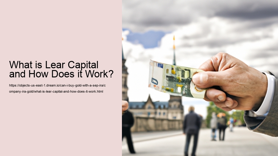 What is Lear Capital and How Does it Work?