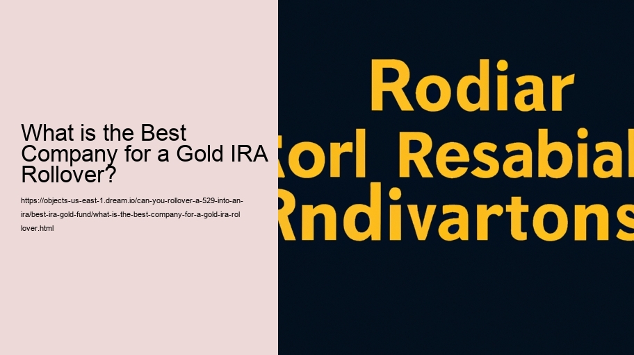 What is the Best Company for a Gold IRA Rollover?
