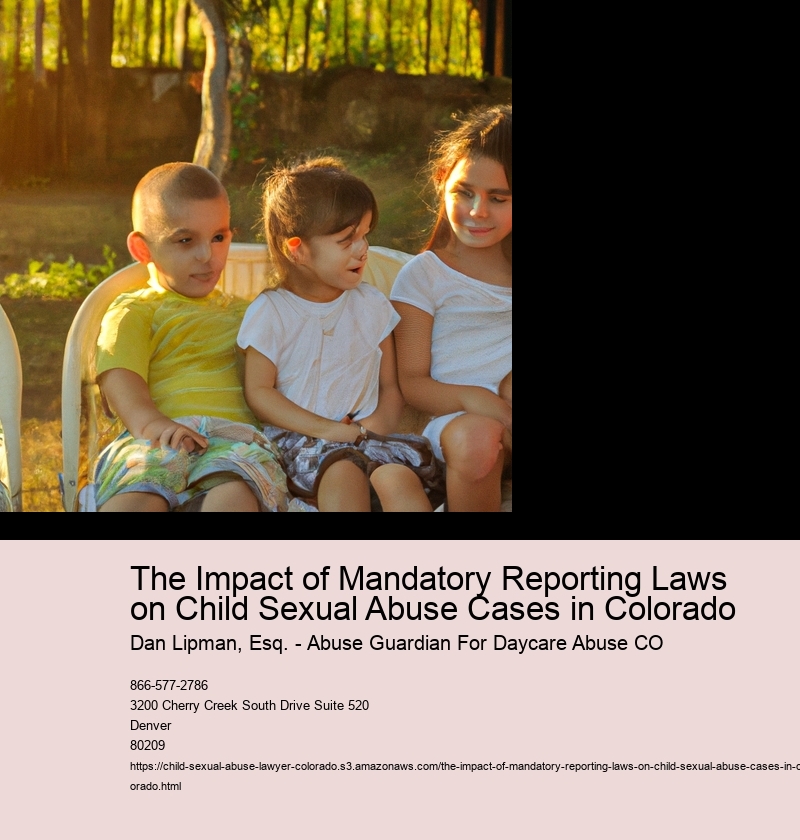 The Impact of Mandatory Reporting Laws on Child Sexual Abuse Cases in Colorado