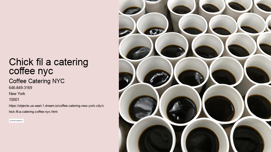 chick fil a catering coffee nyc