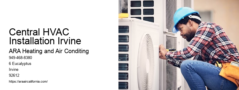 Central HVAC Installation Irvine