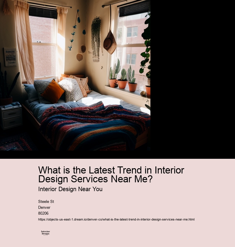 What is the Latest Trend in Interior Design Services Near Me? Interior Design Near You Introduction to Interior Design Services Near Me