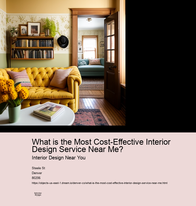 What is the Most Cost-Effective Interior Design Service Near Me? 