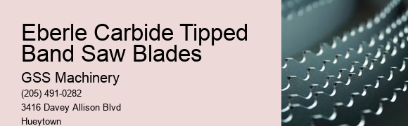 Eberle Carbide Band Saw Blades