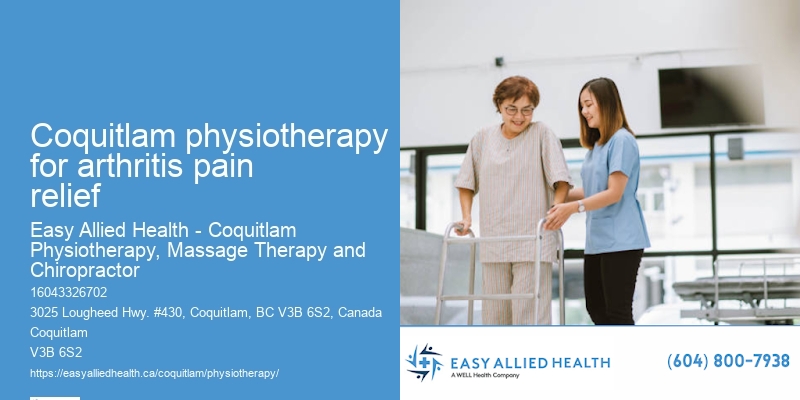 Personalized Physiotherapy Services Coquitlam physiotherapy for arthritis pain relief