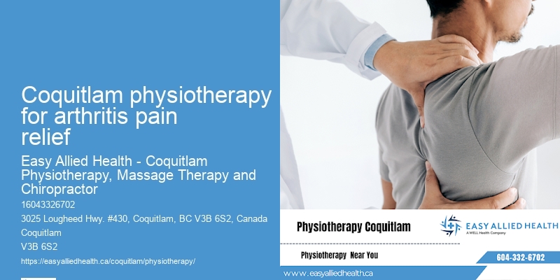 Physical Therapy for Mobility Coquitlam physiotherapy for arthritis pain relief