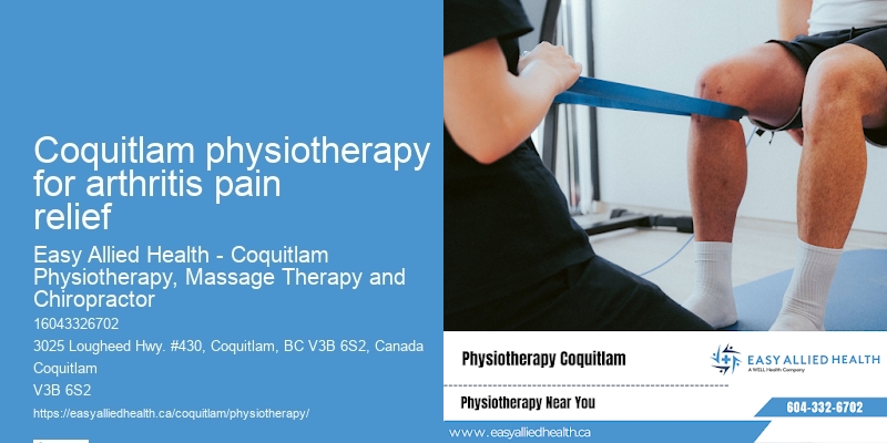 Private Physical Therapy Coquitlam physiotherapy for arthritis pain relief