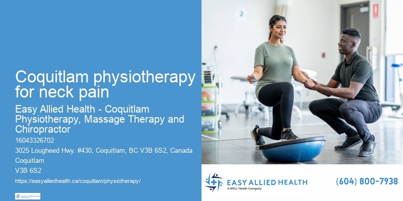 Mobility improvement physiotherapy Coquitlam physiotherapy for neck pain