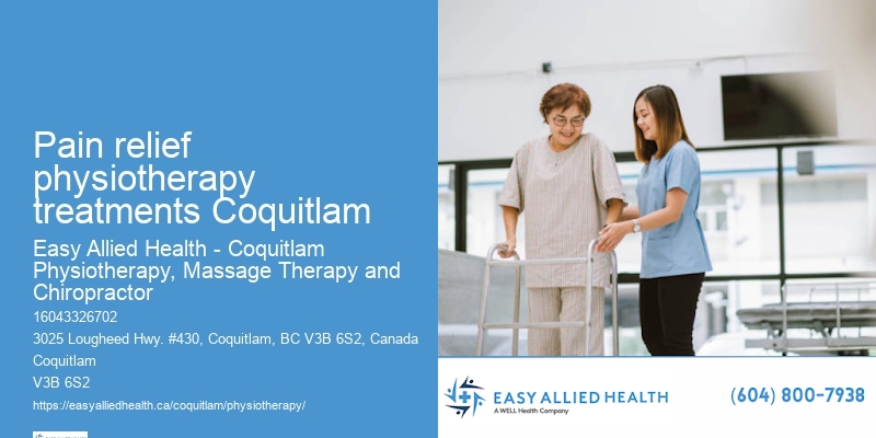 Experienced Physiotherapy Providers Pain relief physiotherapy treatments Coquitlam