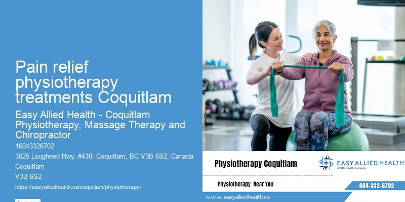 Pain relief physiotherapy treatments Pain relief physiotherapy treatments Coquitlam