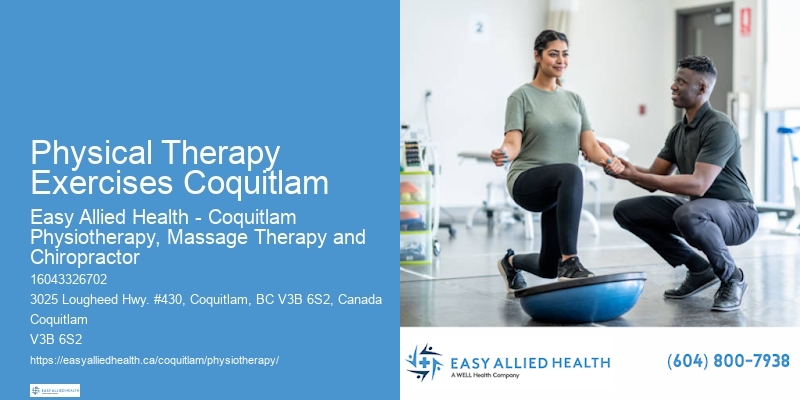 Post-surgery physiotherapy Physical Therapy Exercises Coquitlam
