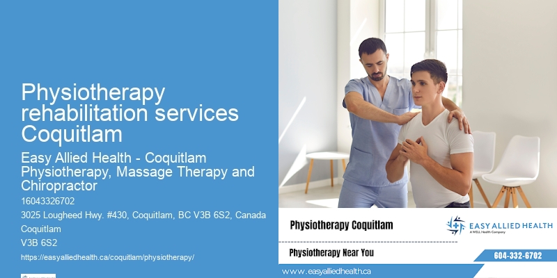 Manual Therapy Physiotherapy rehabilitation services Coquitlam