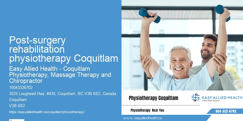 Orthopedic Physical Therapy Post-surgery rehabilitation physiotherapy Coquitlam