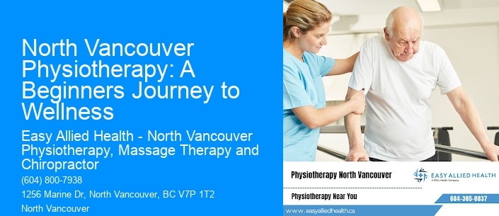 North Vancouver Physiotherapy: A Beginners Journey to Wellness