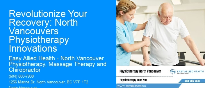Revolutionize Your Recovery: North Vancouvers Physiotherapy Innovations
