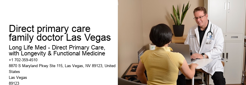 Direct primary care family doctor Las Vegas