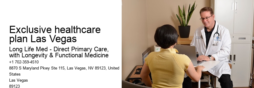 Exclusive healthcare plan Las Vegas