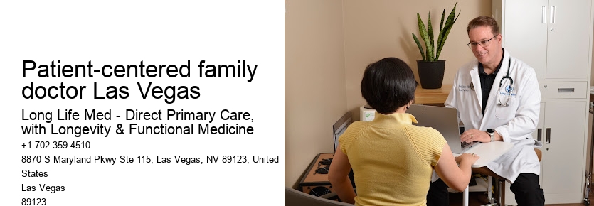 Patient-centered family doctor Las Vegas