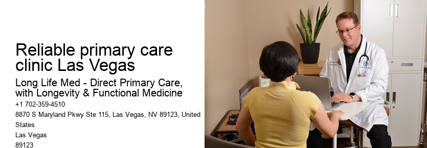 Reliable primary care clinic Las Vegas