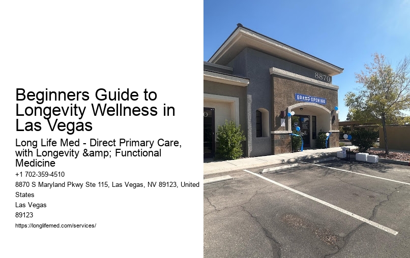 Beginners Guide to Longevity Wellness in Las Vegas