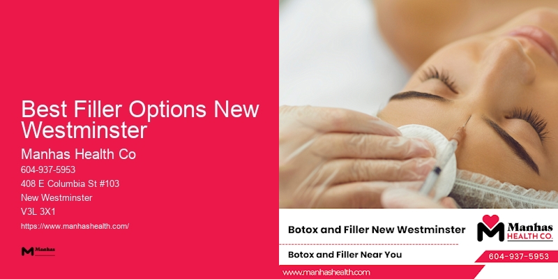 Facial Rejuvenation Best Filler Options New Westminster