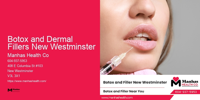 Exclusive Botox and Facial Revitalization Botox and Dermal Fillers New Westminster