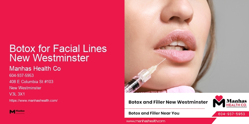 Custom Botox and Facial Rejuvenation Botox for Facial Lines New Westminster