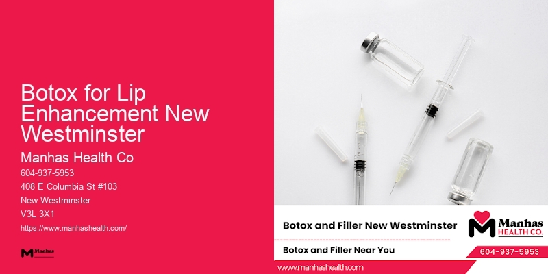 Expertise in Botox Treatments Botox for Lip Enhancement New Westminster