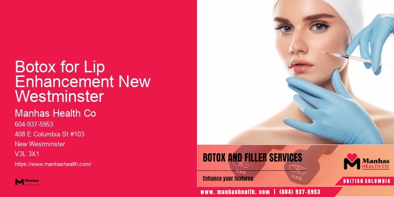 Specialized Facial Enhancement Techniques Botox for Lip Enhancement New Westminster