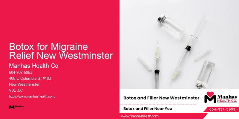 Exclusive Facial Rejuvenation Solutions Botox for Migraine Relief New Westminster