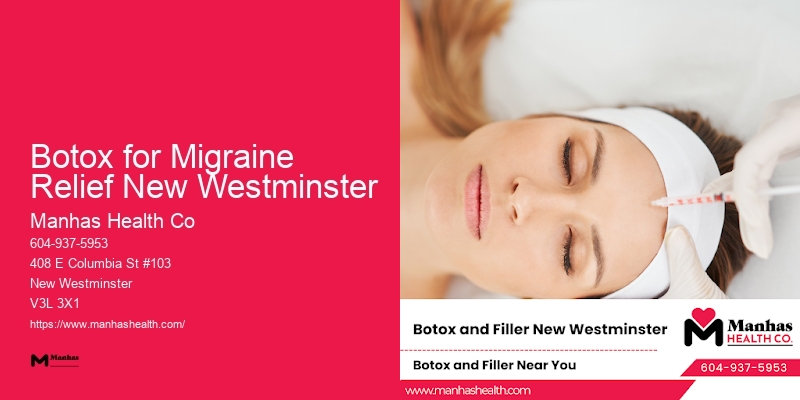 Non-surgical Facial Rejuvenation Botox for Migraine Relief New Westminster