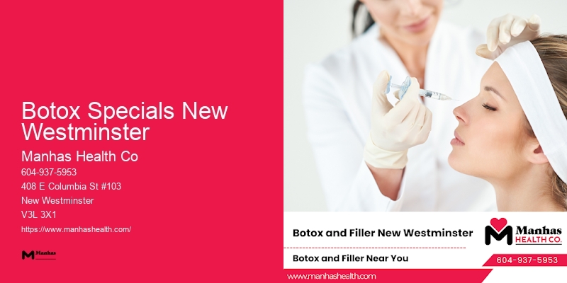 Specialized Anti-aging Injections Botox Specials New Westminster