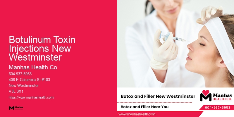 Botox Lip Fillers Botulinum Toxin Injections New Westminster